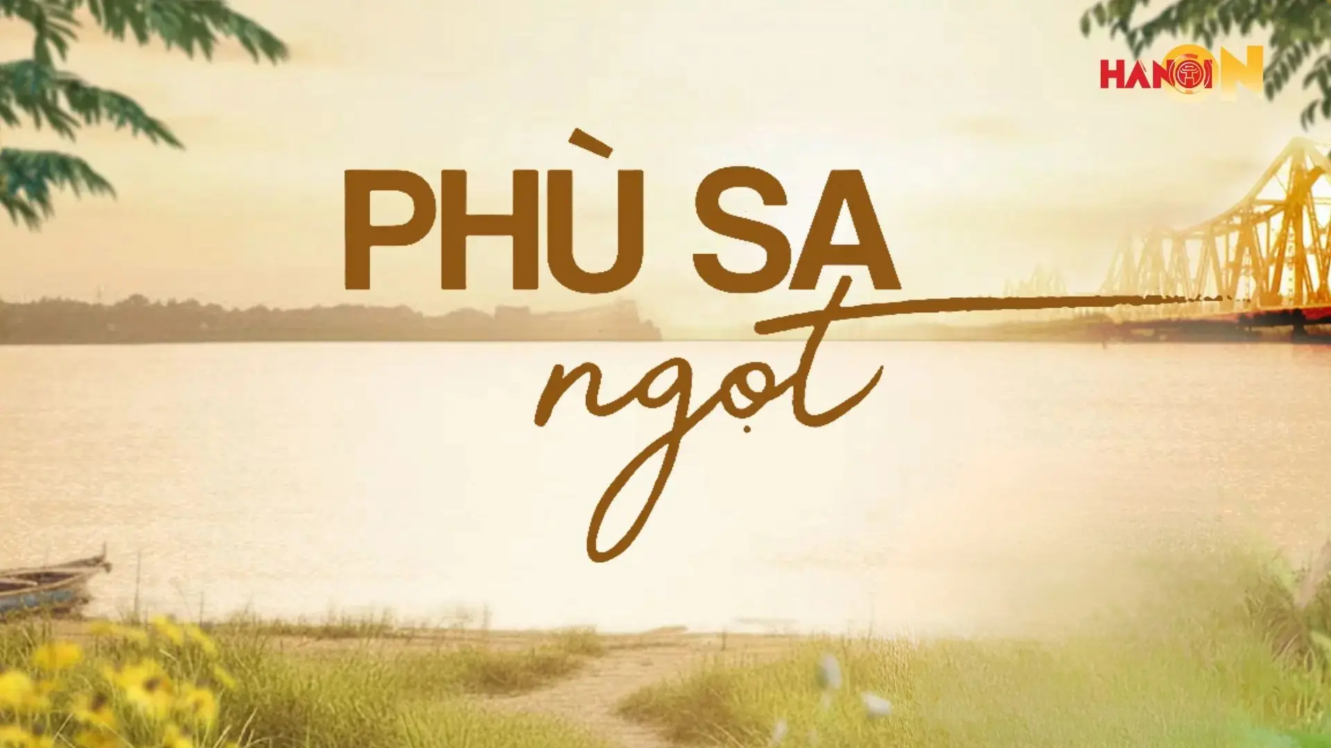 ‘Phù sa ngọt’: Điểm chạm cảm xúc về cuộc sống ven sông